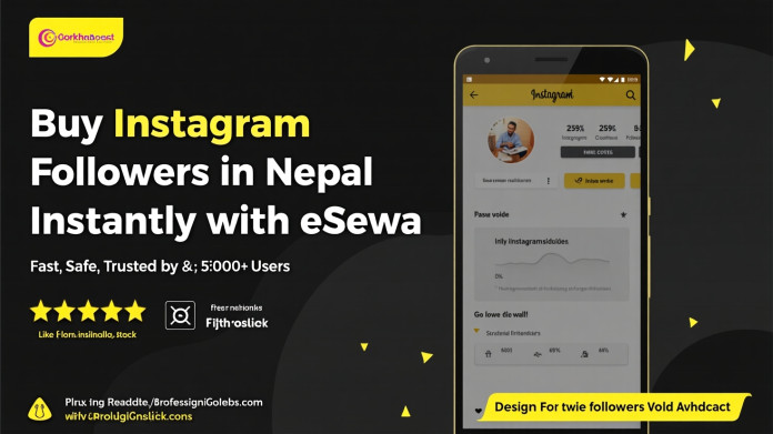 Buy Instagram Followers in Nepal Using eSewa – Fast, Easy &amp; Trusted!